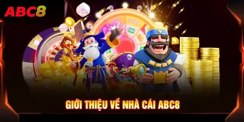 ABC8 - Nhà cái cá cược uy tín hàng đầu châu Á