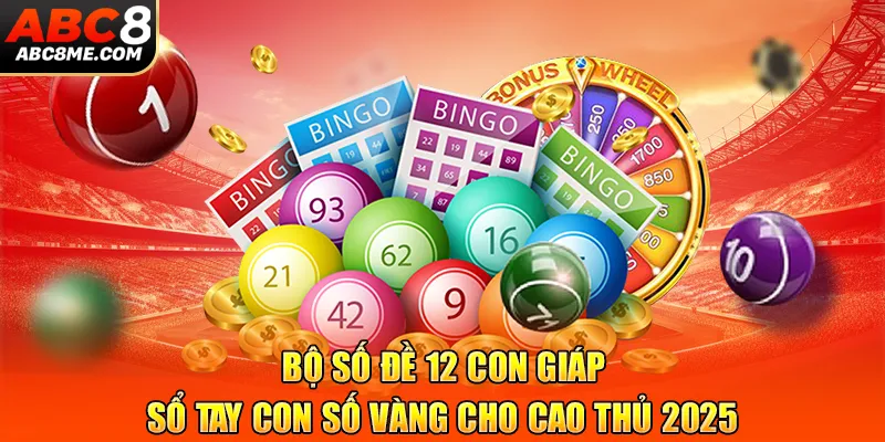 Bộ Số Đề 12 Con Giáp - Sổ Tay Con Số Vàng Cho Cao Thủ 2025 Bộ Số Đề 12 Con Giáp - Sổ Tay Con Số Vàng Cho Cao Thủ 2025