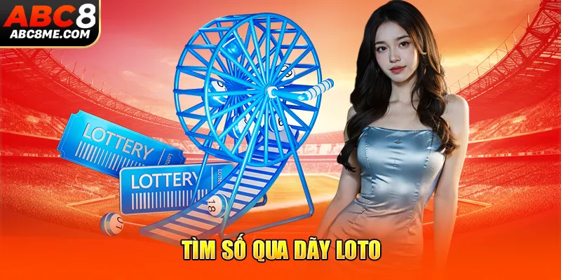 Lô Kẹp Là Gì? Trọn Bộ Cẩm Nang & Kiến Thức Đúng Chuẩn ABC8 Tìm số qua dãy loto